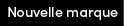 Nouvelle Marque