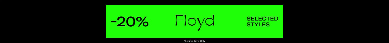 Floyd - 20% off header image